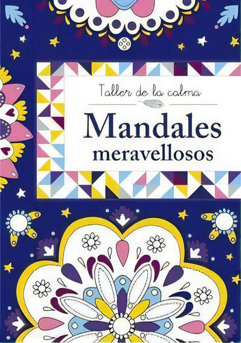 Taller De La Calma. Mandales Meravellosos, De Varios Autores. Editorial Brúixola En Español