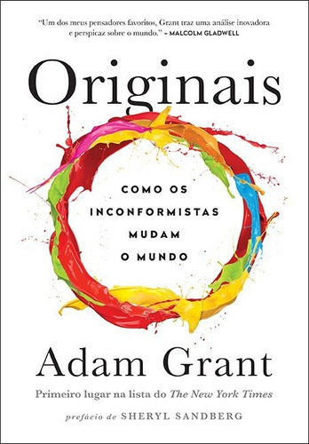 Originais: Como os inconformistas mudam o mundo, de Adam Grant. Editora Sextante, capa mole em português, 2019