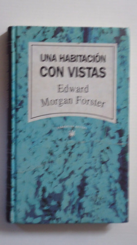 Una Habitación Con Vistas, Edward Morgan Foster