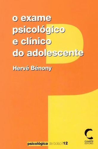 Libro Exame Psicologico E Clinico Do Adolescente, O