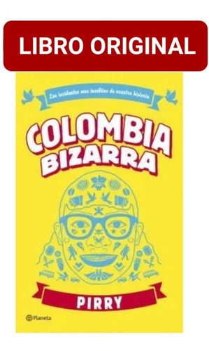 Colombia Bizarra ( Libro Y Original )