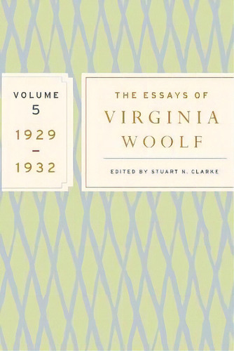 The Essays Of Virginia Woolf, Volume 5, De Virginia Woolf. Editorial Mariner Books, Tapa Blanda En Inglés