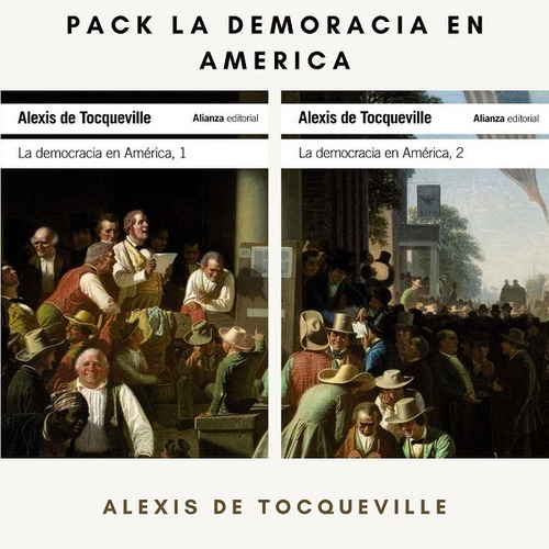 La Democracia En América 2 Tomos, De Alexis De Tocqueville. Editorial Alianza, Tapa Blanda En Español