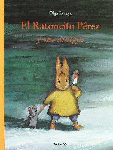 Ratoncito Perez Y Sus Amigos, El, De Lecaye, Olga. Editorial Corimbo, Tapa Tapa Blanda En Español