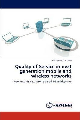 Libro Quality Of Service In Next Generation Mobile And Wi...