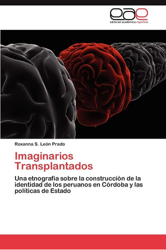 Libro: Imaginarios Transplantados: Una Etnografía Sobre La C