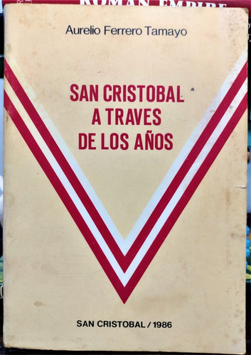 San Cristóbal A Través De Los Años. Ferrero Tamayo