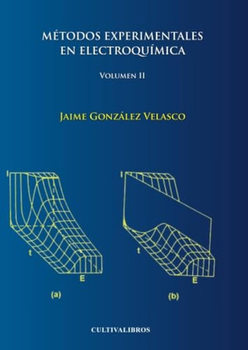 Métodos Experimentales En Electroquímica. Volumen Ii (estudi