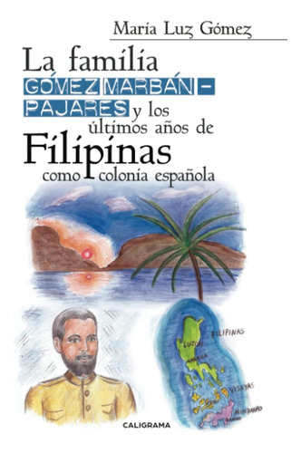 Libro: La Familia Gómez Marbánpajares Y Los Últimos Años De