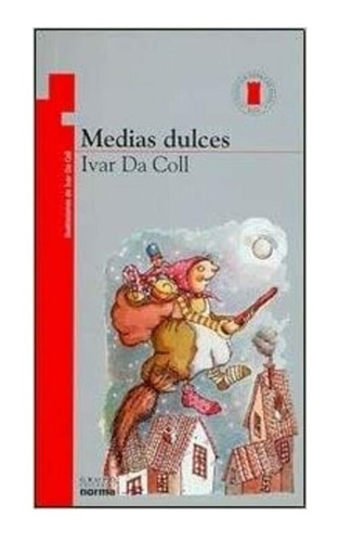 Medias Dulces - Torre De Papel Roja : A Partir De 7 Años, De Da Coll, Ivar. Editorial Norma, Tapa Tapa Blanda En Español