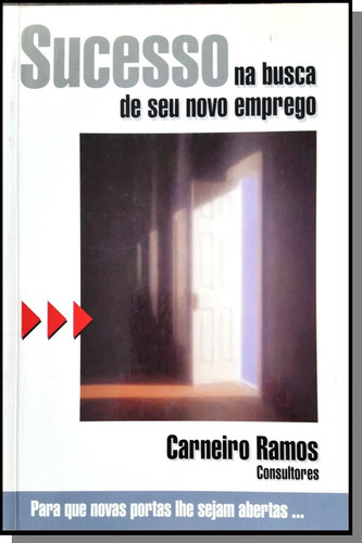 Livro Sucesso Na Busca De Seu Novo Emprego - Álvaro Ramos