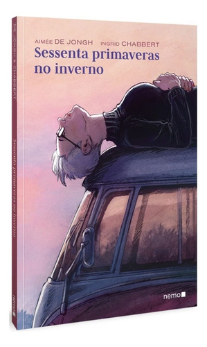 Sessenta primaveras no inverno, de Aimée de; Chabbert, Ingrid., vol. 1. Editora Nemo, capa mole, edição 1 em português, 2023