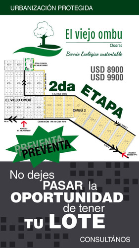 Preventa Exclusiva  2 Etapa Urbanizacion Protegida El Viejo Ombu Chacras