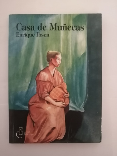 Casa De Muñecas - Enrique Ibsen