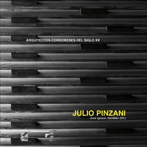 Julio Pinzani . Arquitectos Cordobeses Del Siglo Xx