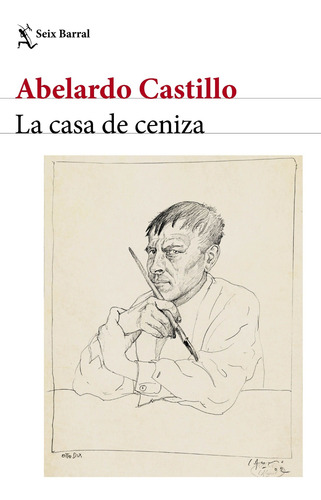 Imagen 1 de 3 de La Casa De Ceniza De Abelardo Castillo - Seix Barral