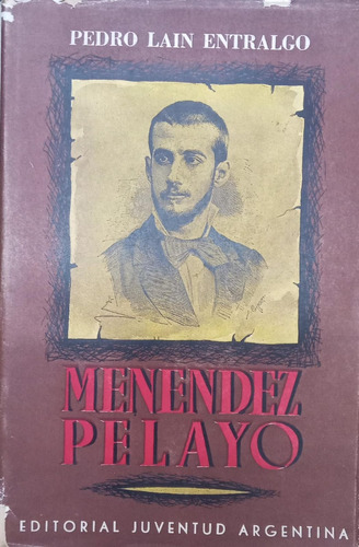 Menéndez Pelayo Pedro Lain Entralgo