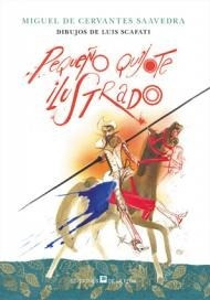 Pequeño Quijote Ilustrado Por Luis Scafati Tapa Dura