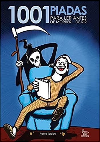 1001 Piadas Para Ler Antes De Morrer... De Rir