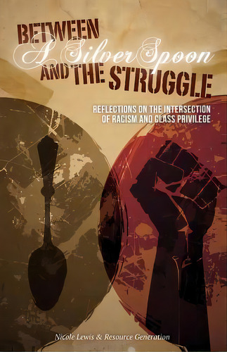 Between A Silver Spoon And The Struggle, De Nicole Lewis. Editorial Createspace Independent Publishing Platform, Tapa Blanda En Inglés
