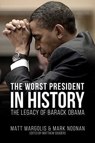 The Worst President In History The Legacy Of Barack Obama, De Margolis, Matt. Editorial Bombardier Books, Tapa Blanda En Inglés, 2018
