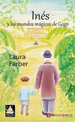 Inés Y Los Mundos Mágicos De Gogo - Farber, Laura