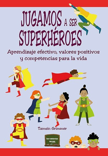 Libro Jugamos A Ser Superheroes