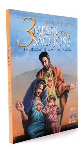 Livro 3 Meses Com São José Oração Pela Família Sagrada Maria