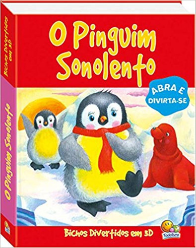 Livro Bichos Divertidos Em 3d: O Pinguim Sonolento