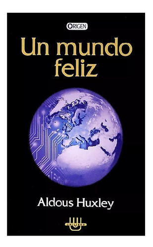 Libro: Un Mundo Feliz / Aldous Huxley