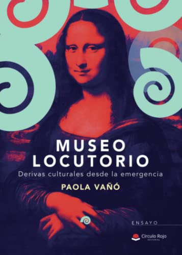 Museo Locutorio: Derivas Culturales Desde La Emergencia -sin