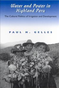 Libro Water And Power In Highland Peru - Paul H. Gelles