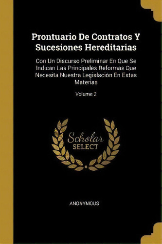 Prontuario De Contratos Y Sucesiones Hereditarias, De Anonymous. Editorial Wentworth Press, Tapa Blanda En Español