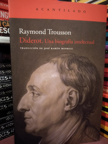 Diderot. Una Biografía Intelectual - Raymond Trousson