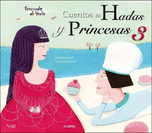 Cuentos De Hadas Y Princesas 3 - De Vedia, Fernando