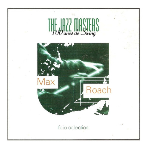 Cd Marx Roach - 100 Anos Anos De Swing (the Jazz Masters)