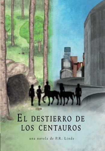 Libro: El Destierro De Los Centauros (spanish Edition)