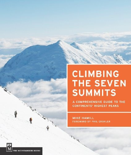 Book : Climbing The Seven Summits: A Comprehensive Guide ...