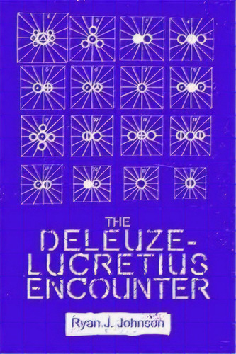 The Deleuze-lucretius Encounter, De Ryan J. Johnson. Editorial Edinburgh University Press, Tapa Dura En Inglés