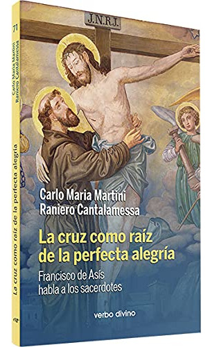 La Cruz Como Raíz De La Perfecta Alegría: Francisco De Asís