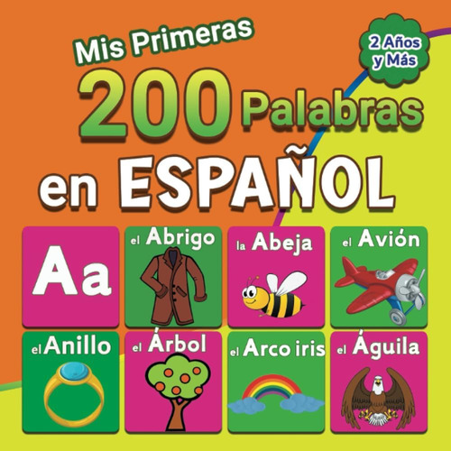 Libro: Mis Primeras 200 Palabras En Español: Diccionario Vis