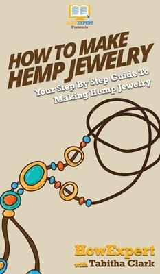 Libro How To Make Hemp Jewelry : Your Step By Step Guide ...