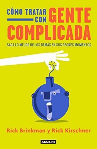 Libro : Como Tratar Con Gente Complicada / Dealing With...