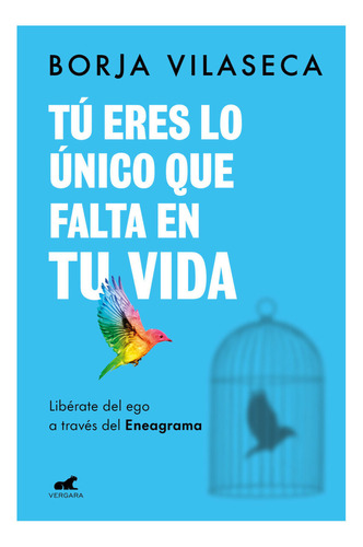 Libro: Tú Eres Lo Único Que Falta En La Vida / B. Vilaseca