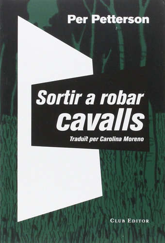 Sortir A Robar Cavalls: 62 (el Club Dels Novel·listes)