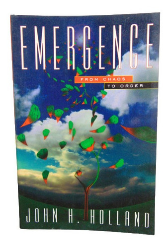 Adp Emergence From Chaos To Order John H. Holland / 1999