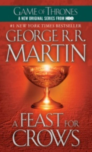 A Feast For Crows - Game Of Thrones Iv
