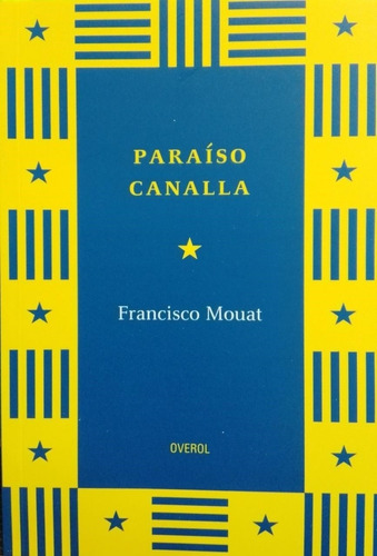 Paraiso Canalla - Mouat, Francisco