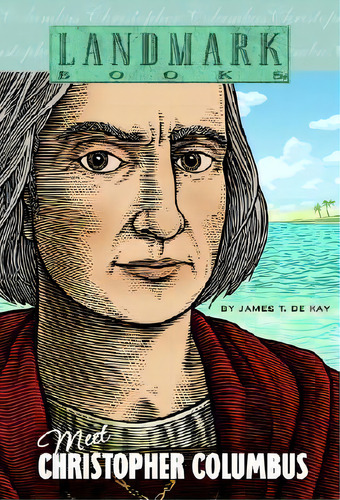 Meet Christopher Columbus, De James T. De Kay. Editorial Random House Usa Inc, Tapa Blanda En Inglés