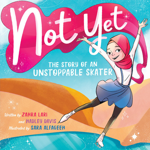 Not Yet Story Of An Unstoppable Skater, De Davis Hadley. Editorial Orchard En Inglés, 2024